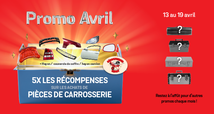 Obtenez 5x vos Récompenses sur tout achat de pièces de carrosserie!